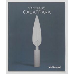 SANTIAGO CALATRAVA: Sculptures Ceramics Paintings - Marlborough, 2014